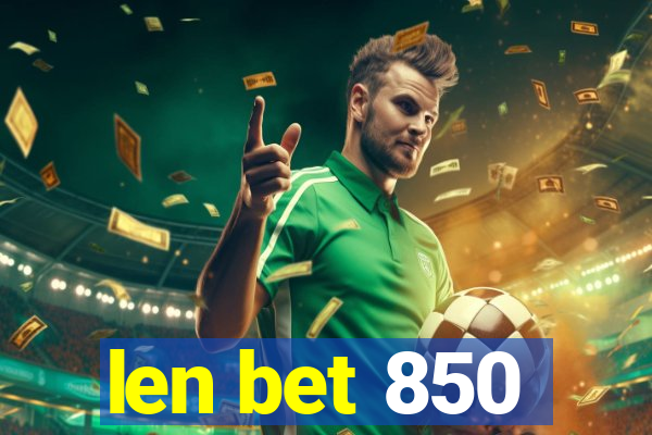 len bet 850